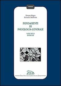 Fondamenti di psicologia generale. Vol. 2: Esercizi. - Tiziana Magro,Edoardo Muffolini - copertina