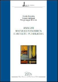 Analisi microeconomica e scelte pubbliche - Nicola Boccella,Cesare Imbriani,Piergiuseppe Morone - copertina
