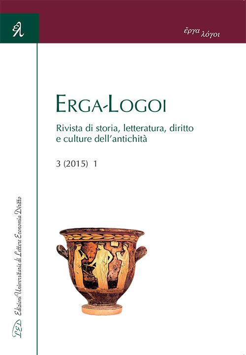 Erga-logoi. Rivista di storia, letteratura, diritto e culture dell'antichità (2015). Ediz. italiana e inglese. Vol. 3 - copertina