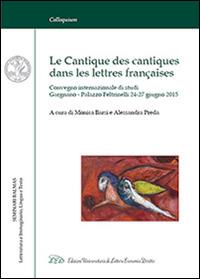 Le Cantique des Cantiques dans les Lettres Françaises. Convegno internazionale di Studi (Gargnano, 24-27 Giugno 2015). Ediz. italiana e francese - copertina