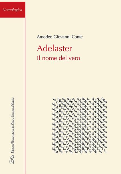 Adelaster. Il nome del vero - Amedeo Giovanni Conte - copertina