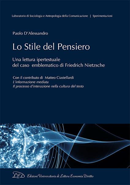 Lo stile del pensiero. Una lettura ipertestuale del caso emblematico di Friedrich Nietzsche - Paolo D'Alessandro - copertina
