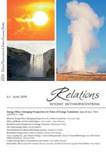Relations. Beyond anthropocentrism (2018). Vol. 6\1: Energy ethics: emerging perspectives in a time of transition.