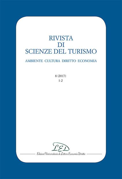 Rivista di scienze del turismo. Ambiente cultura diritto economia (2017). Vol. 8 - copertina