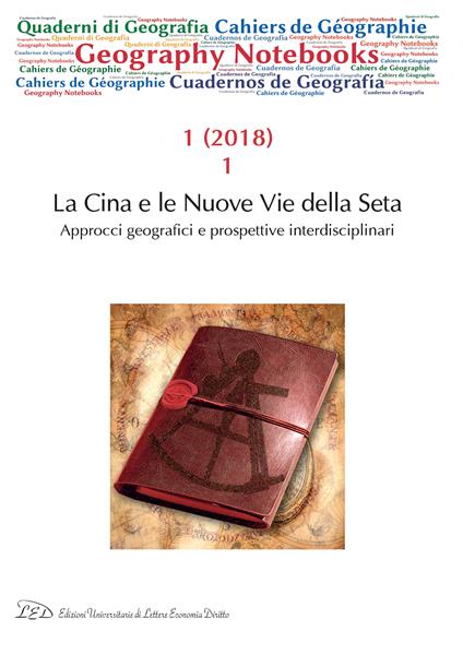 Geography Notebooks. Vol 1, No 1 (2018). La Cina e le Nuove Vie della Seta. Approcci geografici e prospettive interdisciplinari - V.V.A.A. - ebook