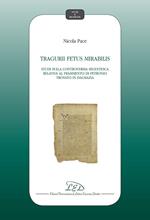 Tragurii Fetus Mirabilis. Studi sulla controversia secentesca relativa al frammento di Petronio trovato in Dalmazia