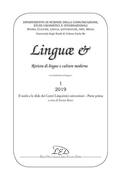 Linguae &. Rivista di lingue e culture moderne. Il ruolo e le sfide dei Centri Linguistici universitari. Ediz. italiana, inglese e francese (2019). Vol. 1 - copertina