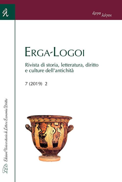 Erga-Logoi. Rivista di storia, letteratura, diritto e culture dell'antichità (2019). Vol. 2 - copertina