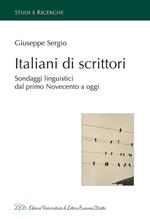 Italiani di scrittori. Sondaggi linguistici dal primo Novecento a oggi