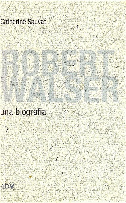 Robert Walser - Catherine Sauvat - copertina