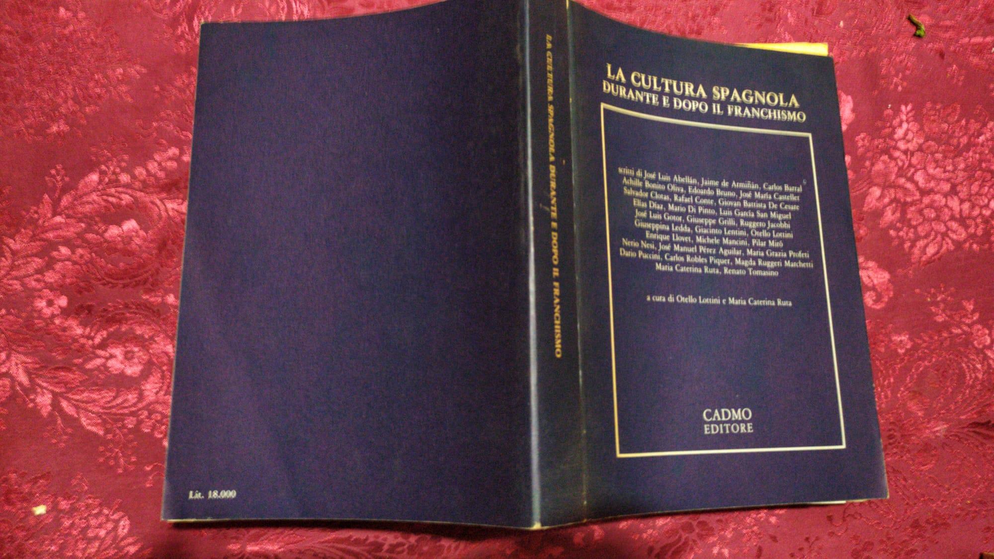 La cultura spagnola durante e dopo il franchismo. Atti del Convegno internazionale (Palermo, 4-6 maggio 1979)