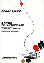 Il costo della democrazia. I partiti italiani attraverso i loro bilanci