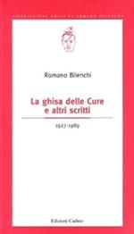 La ghisa delle cure e altri scritti (1927-1989)