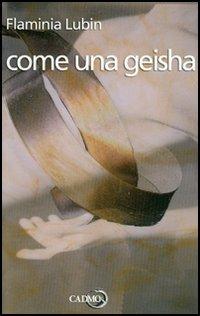 Come una geisha - Flaminia Lubin - copertina