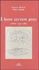 È bene scrivere poco: lettere 1932-1984