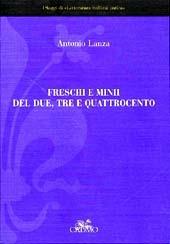 Freschi e minii del Due, Tre e Quattrocento: saggi di letteratura italiana antica - Antonio Lanza - copertina