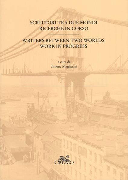 Studi italiani (2015). Ediz. bilingue. Vol. 54: Scrittori tra due mondi. Ricerche in corso-Writers between two worlds. Work in progress. - copertina