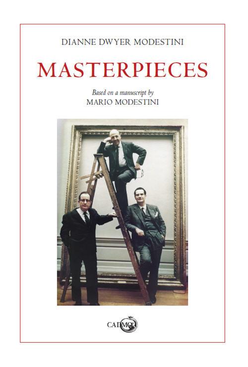Masterpieces. Based on a manuscript by Mario Modestini - Dianne Dwyer Modestini - copertina