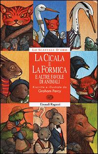 La cicala e la formica e altre storie di animali - Graham Percy - copertina