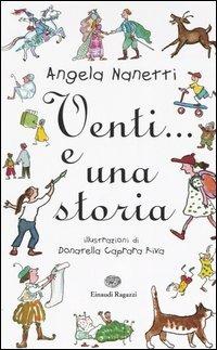 Venti... e una storia - Angela Nanetti - copertina