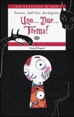 Uno... due... trema!