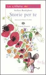Storie per te. Ediz. illustrata