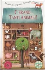 C'erano... tanti animali!