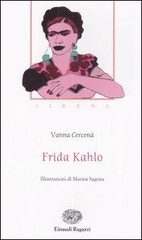 Frida Kahlo - Vanna Cercenà - copertina