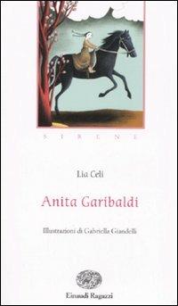 Anita Garibaldi. Sirene. Ediz. illustrata - Lia Celi - copertina