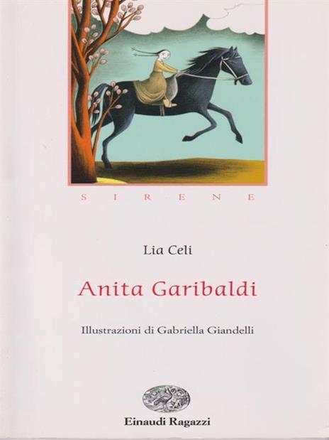 Anita Garibaldi. Sirene. Ediz. illustrata - Lia Celi - 3