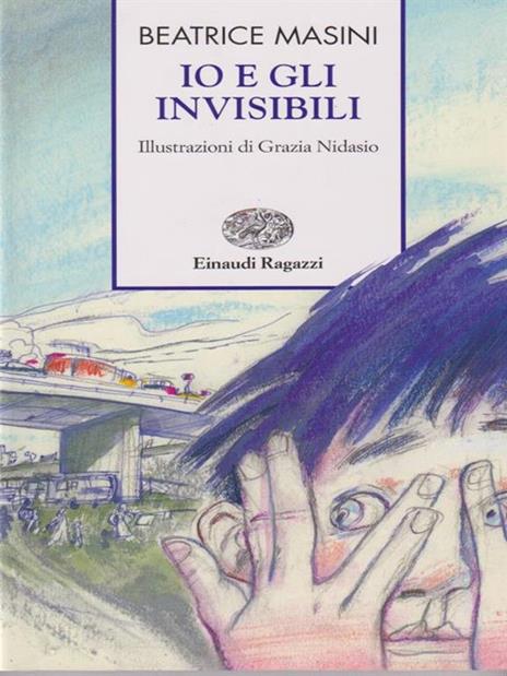 Io e gli invisibili - Beatrice Masini - 3