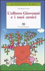 L' albero Giovanni e i suoi amici