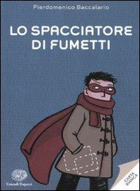 Lo spacciatore di fumetti - Pierdomenico Baccalario - copertina