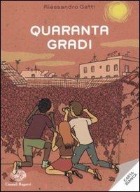 Quaranta gradi - Alessandro Gatti - copertina