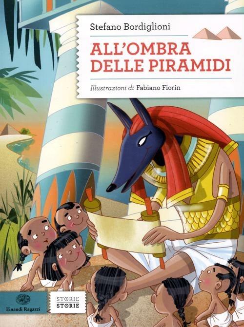 All'ombra delle piramidi. Ediz. illustrata - Stefano Bordiglioni - copertina
