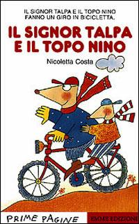 Il signor Talpa e il topo Nino - Nicoletta Costa - copertina