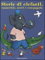Storie di elefanti, ranocchie, sorci e compagnia