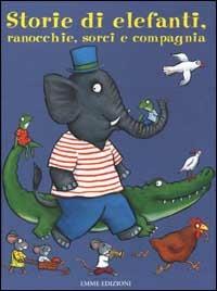 Storie di elefanti, ranocchie, sorci e compagnia - copertina