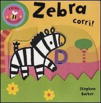 Zebra corri! - Stephen Barker - copertina