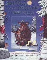Gruffalò e la sua piccolina. Libro puzzle - Julia Donaldson,Axel Scheffler - copertina