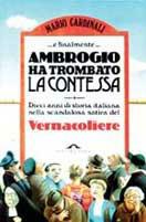 Ambrogio ha trombato la contessa. Dieci anni di storia italiana nella scandalosa satira del vernacoliere