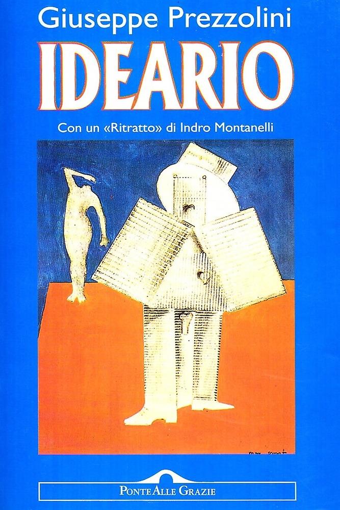 Ideario. Con un «Ritratto» di Indro Montanelli