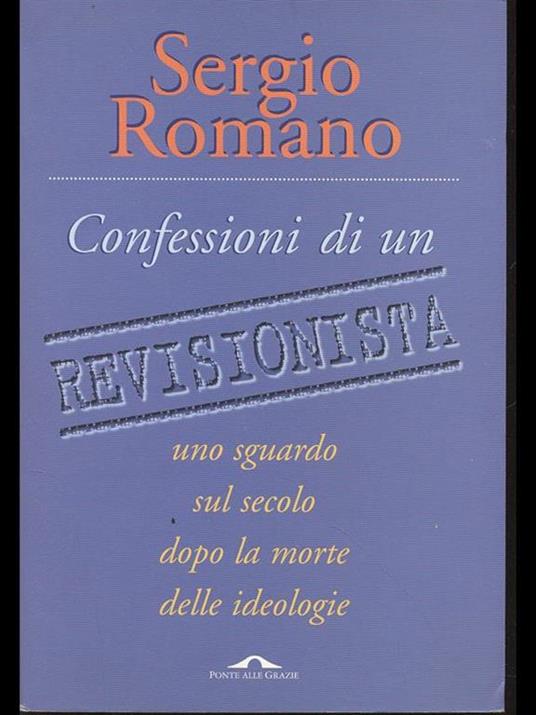 Confessioni di un revisionista - Sergio Romano - 2