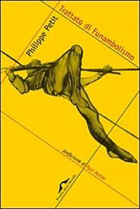 Trattato di funambolismo - Philippe Petit - copertina
