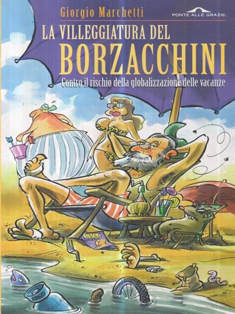 La villeggiatura del Borzacchini - Giorgio Marchetti - 3