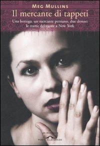 Il mercante di tappeti - Meg Mullins - copertina