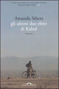 Gli ultimi due ebrei di Kabul - Amanda Sthers - copertina