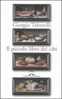 Il piccolo libro dei cibi - Giorgio Taborelli - copertina