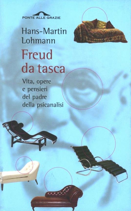 Freud da tasca. Vita, opere e pensieri del padre della psicanalisi - H. Martin Lohmann - copertina
