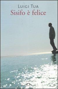 Sisifo è felice - Luigi Tua - copertina